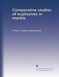 Comparative studies of explosives in marble