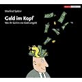 Geld im Kopf: Wie Ihr Gehirn mit Geld umgeht