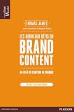 Livre d&acute;occasion Travail : Les nouveaux défis du Brand Content : Au-delà du contenu de marque