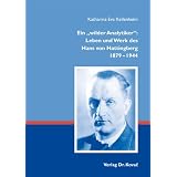 Ein wilder Analytiker": Leben und Werk des Hans von Hattingberg 1879-1944von "Katharina Eva Keifenheim"
