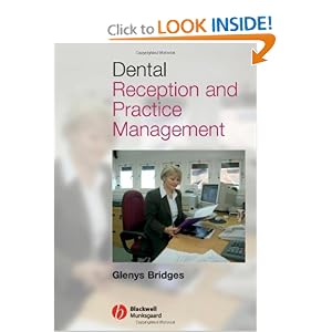 Click here to buy Dental Reception and Practice Management by Glenys Bridges.