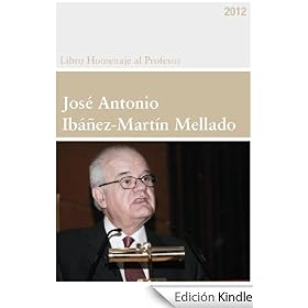 Libro Homenaje al Profesor José Antonio Ibáñez-Martín Mellado