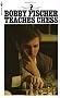 Bobby Fischer Teaches Chess