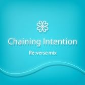 Chaining Intention Re:verse mix (feat. 初音ミク)