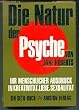 Die Natur der Psyche. Ihr menschlicher Ausdruck in Kreativit�t, Liebe, Sexualit�t. Ein Seth-Buch