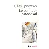 Le bonheur paradoxal : Essai sur la soci�t� d'hyperconsommation