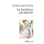 Le bonheur paradoxal : Essai sur la soci�t� d'hyperconsommation