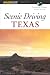 Scenic Driving Texas, 2nd (Scenic Driving Series)