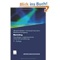 Marketing: Grundlagen marktorientierter Unternehmensf�hrung. Konzepte - Instrumente - Praxisbeispiele