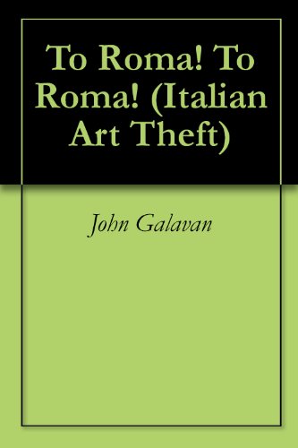 To Roma! To Roma! (Italian Art Theft Adventures)