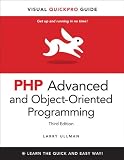 PHP Advanced and Object-Oriented Programming: Visual QuickPro Guide (3rd Edition)