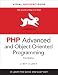 PHP Advanced and Object-oriented Programming: Visual QuickPro Guide