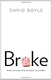 Broke : who killed the Middle Classes?