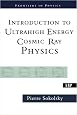 Introduction To Ultrahigh Energy Cosmic Ray Physics (Frontiers in Physics)
