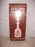 Cut and flowered : two centuries of British glass decoration : [exhibition held] in the Whitworth Art Gallery, 23 February to 26 March 1974