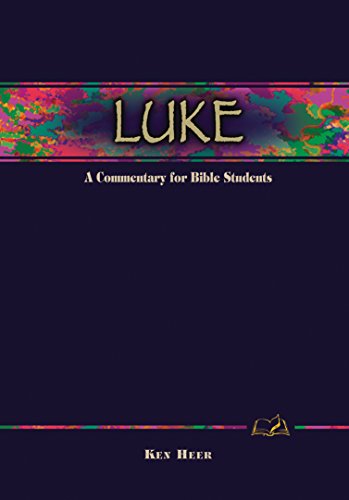 Luke: A Commentary for Bible Students (Wesleyan Bible Commentary) (Wesleyan Bible Study Commentary)