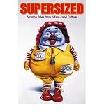 SUPERSIZED: STRANGE TALES FROM A FAST-FOOD CULTURE [Supersized: Strange Tales from a Fast-Food Culture ] BY Spurlock, Morgan(Author)Hardcover 22-Mar-2011