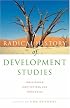 A Radical History of Development Studies: Individuals, Institutions and Ideologies