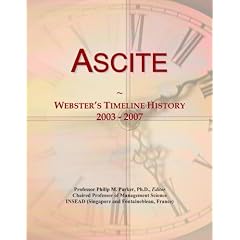 Click here to buy Ascite: Webster's Timeline History, 2003 - 2007 by Icon Group International.
