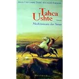 Tahca Ushte. Medizinmann der siouxvon "John Fire Lame Deer"