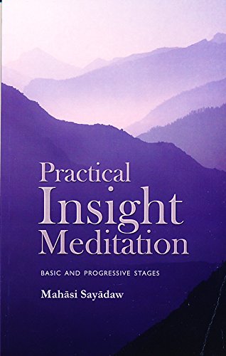 Practical Insight Meditation (Basic and Progressive Stages)