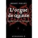 L'Arcamonde, Tome 2 : L'orgue de quinte