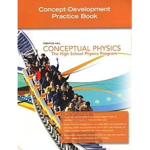 Concept Development Practice Book: Conceptual Physics, The High School Physics Program