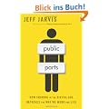 Public Parts: How Sharing in the Digital Age Improves the Way We Work and Live