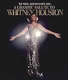 We Will Always Love You: A Grammy&reg; Salute To Whitney Houston