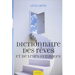 Dictionnaire des r�ves et de leurs symboles
