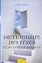 Dictionnaire des r�ves et de leurs symboles
