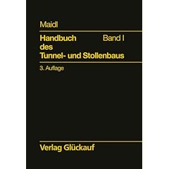 Handbuch des Tunnel- und Stollenbaus, Bd.1 : Konstruktionen und Verfahren