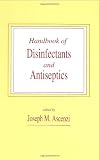 Handbook of Disinfectants and Antiseptics