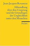 Abhandlung �ber den Ursprung und die Grundlagen der Ungleichheit unter den Menschen