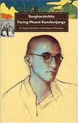 Facing Mount Kanchenjunga: An English Buddhist in the Eastern Himalayas