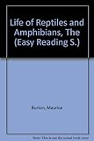 The life of reptiles and amphibians