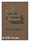 The Kennedy Women  A Personal Appraisal