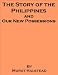 The Story of the Philippines and Our New Possessions, including the Ladrones,, Hawaii, Cuba and Porto Rico - also includes an annotated bibliography on select works associated with the Philippines