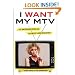 Books : I Want MyMTVThe Uncensored Storyof theMusic Video Revolution