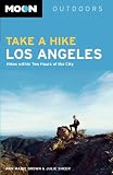 Search : Moon Take a Hike Los Angeles: Hikes Within Two Hours of the City (Moon Outdoors)