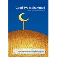 Good Bye Mohammed: Wie der Islam wirklich entstand