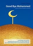 Good Bye Mohammed: Wie der Islam wirklich entstand