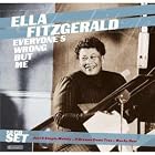 Everyone's Wrong But Me by Ella Fitzgerald