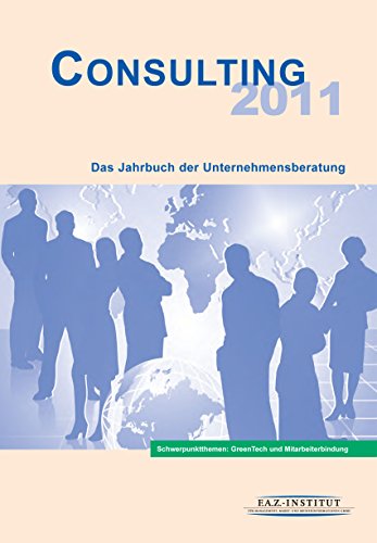 Consulting 2011: Das Jahrbuch der Unternehmensberatung (German Edition)
