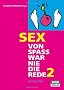 SEX - Von Spass war nie die Rede 2: Geschichten
