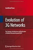 Evolution of 3G Networks: The Concept, Architecture and Realization of Mobile Networks Beyond UMTS