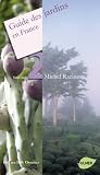 Guide des jardins en France : Tome 2, Sud