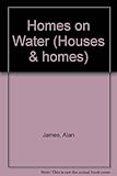 Homes on water
