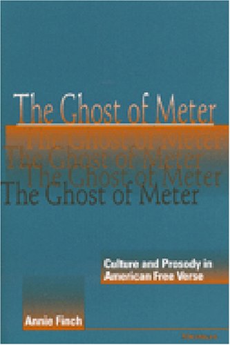 The Ghost of Meter: Culture and Prosody in American Free Verse