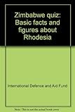 Zimbabwe quiz : basic facts and figures about Rhodesia